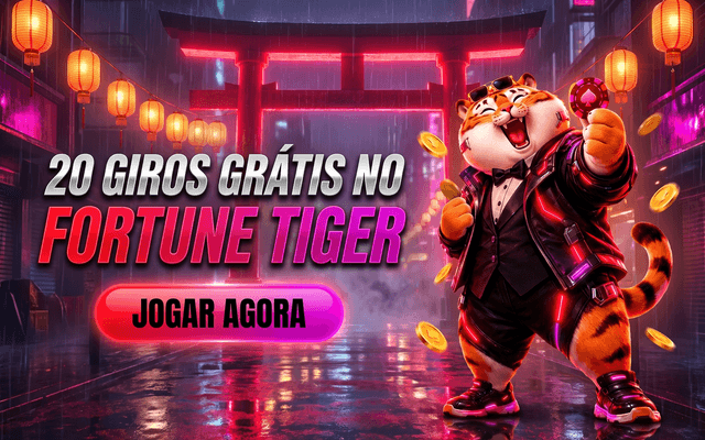 20 giros grátis no Fortune Tiger